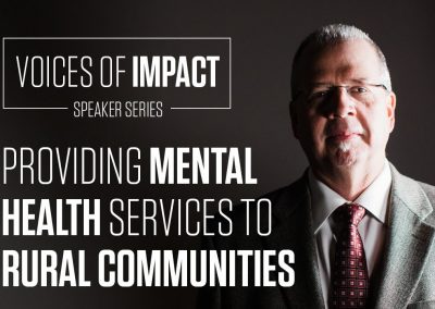 Providing Mental Health Services to Rural Communities – Dr. Tim Elliot